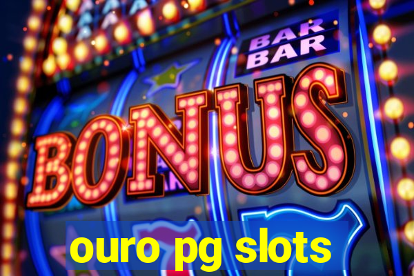 ouro pg slots